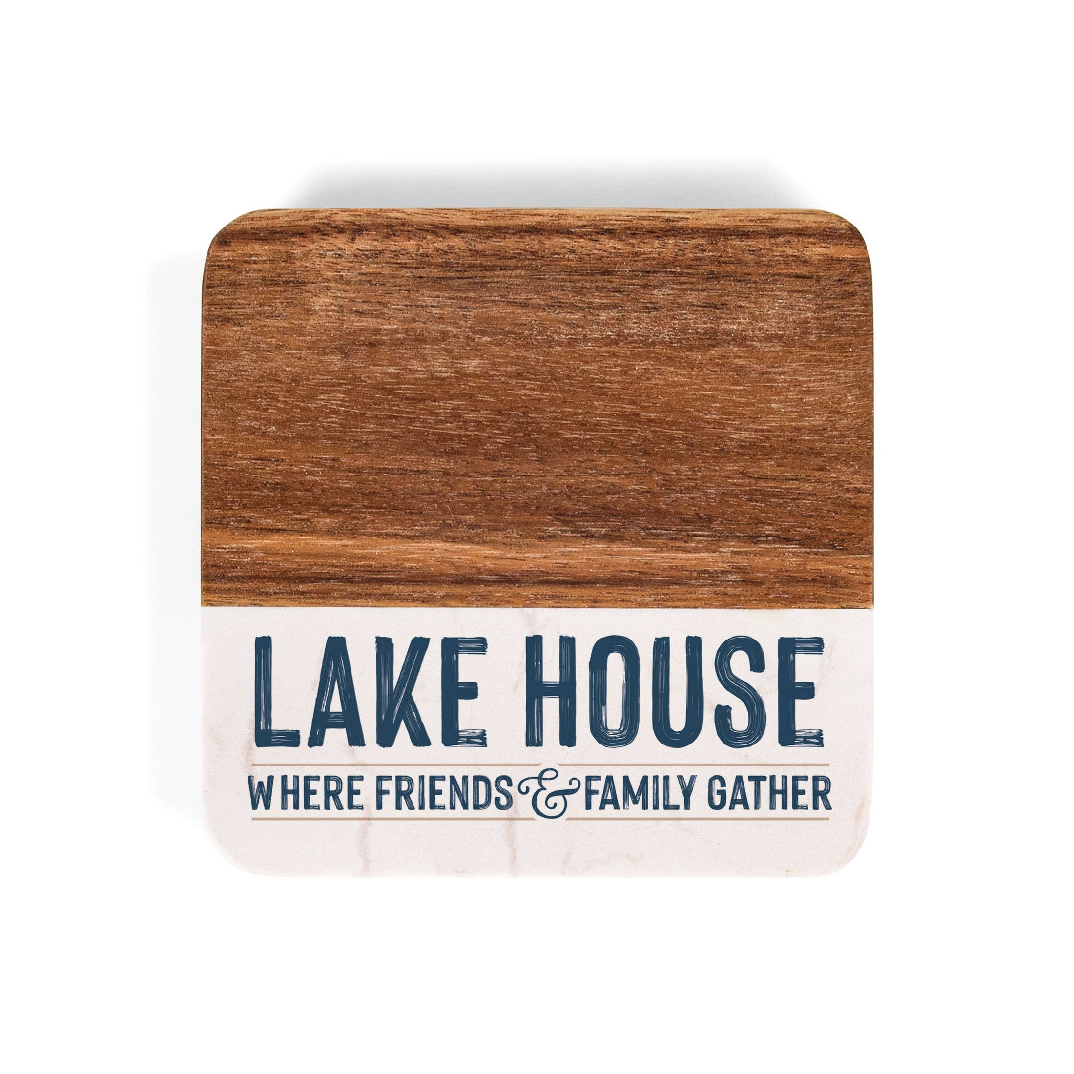 Lake House Were Friends And Family Gather Acacia Coaster